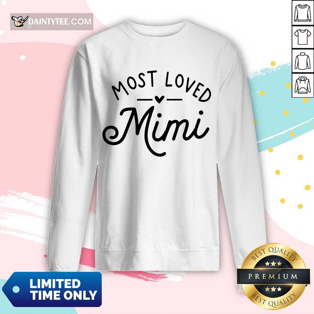 Pretty Most Loved Mimi Shirt