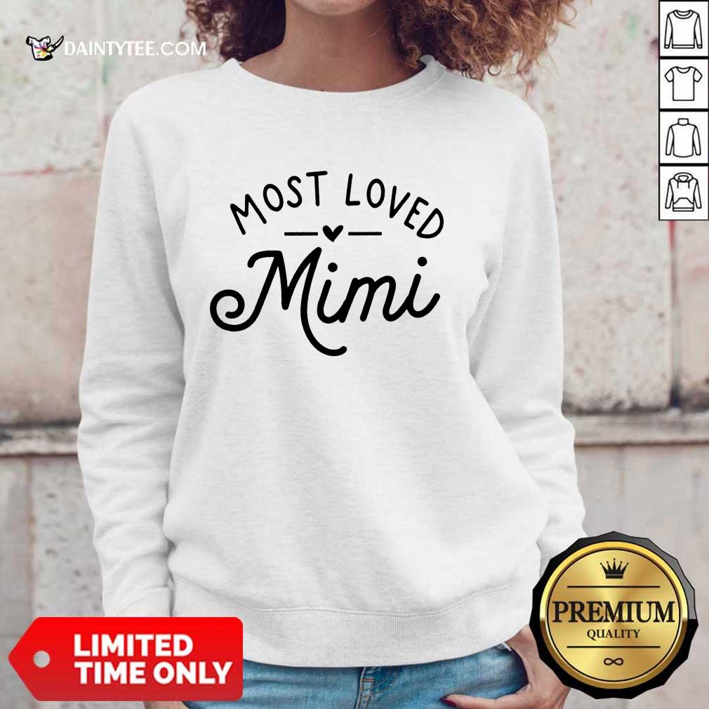 Pretty Most Loved Mimi Shirt