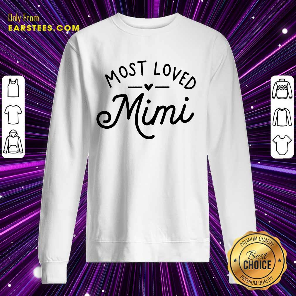 Pretty Most Loved Mimi Shirt