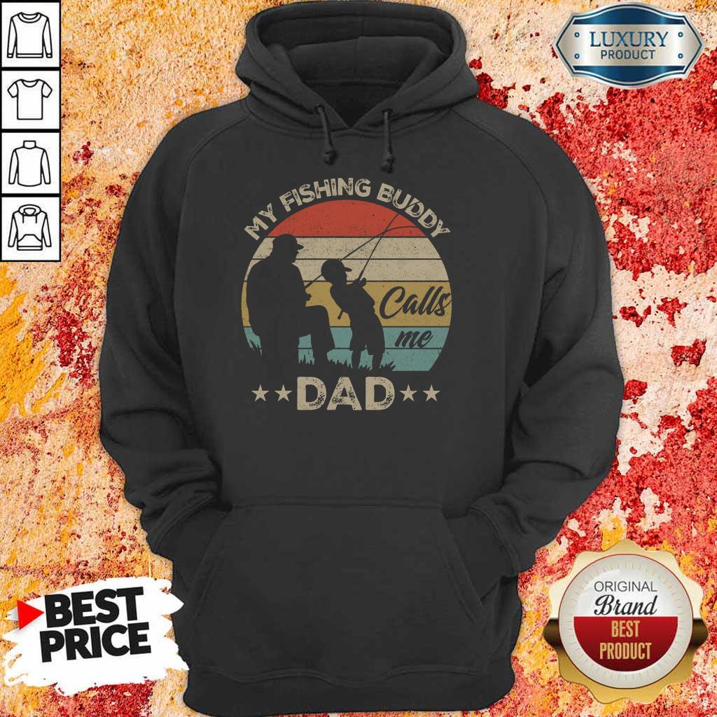 Pretty My Fishing Buddy Calls Me Dad Shirt