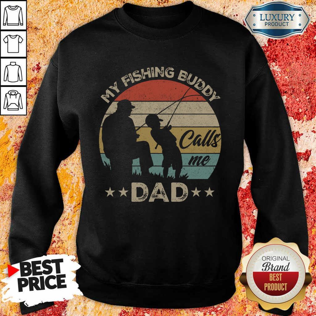 Pretty My Fishing Buddy Calls Me Dad Shirt