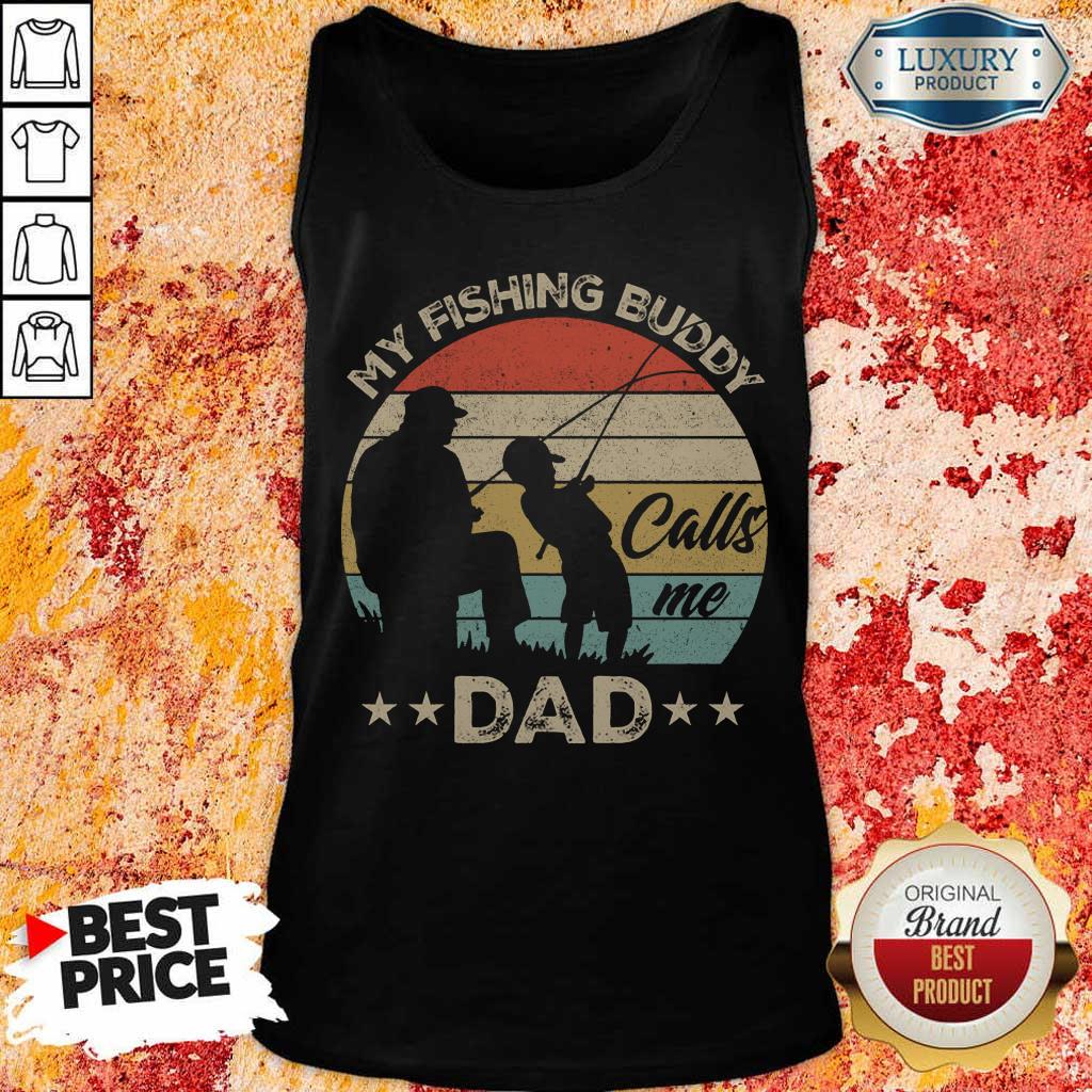 Pretty My Fishing Buddy Calls Me Dad Shirt