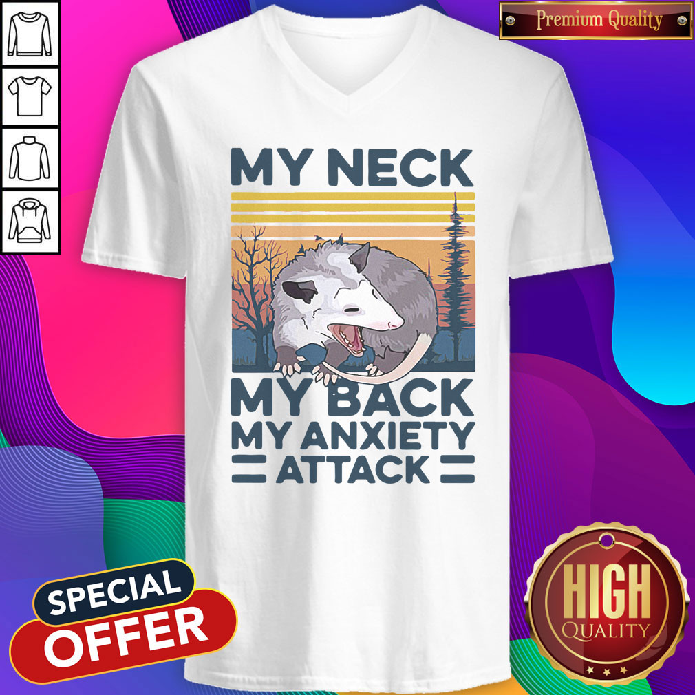 Pretty My Neck My Back My Anxiety Attack Vintage Shirt