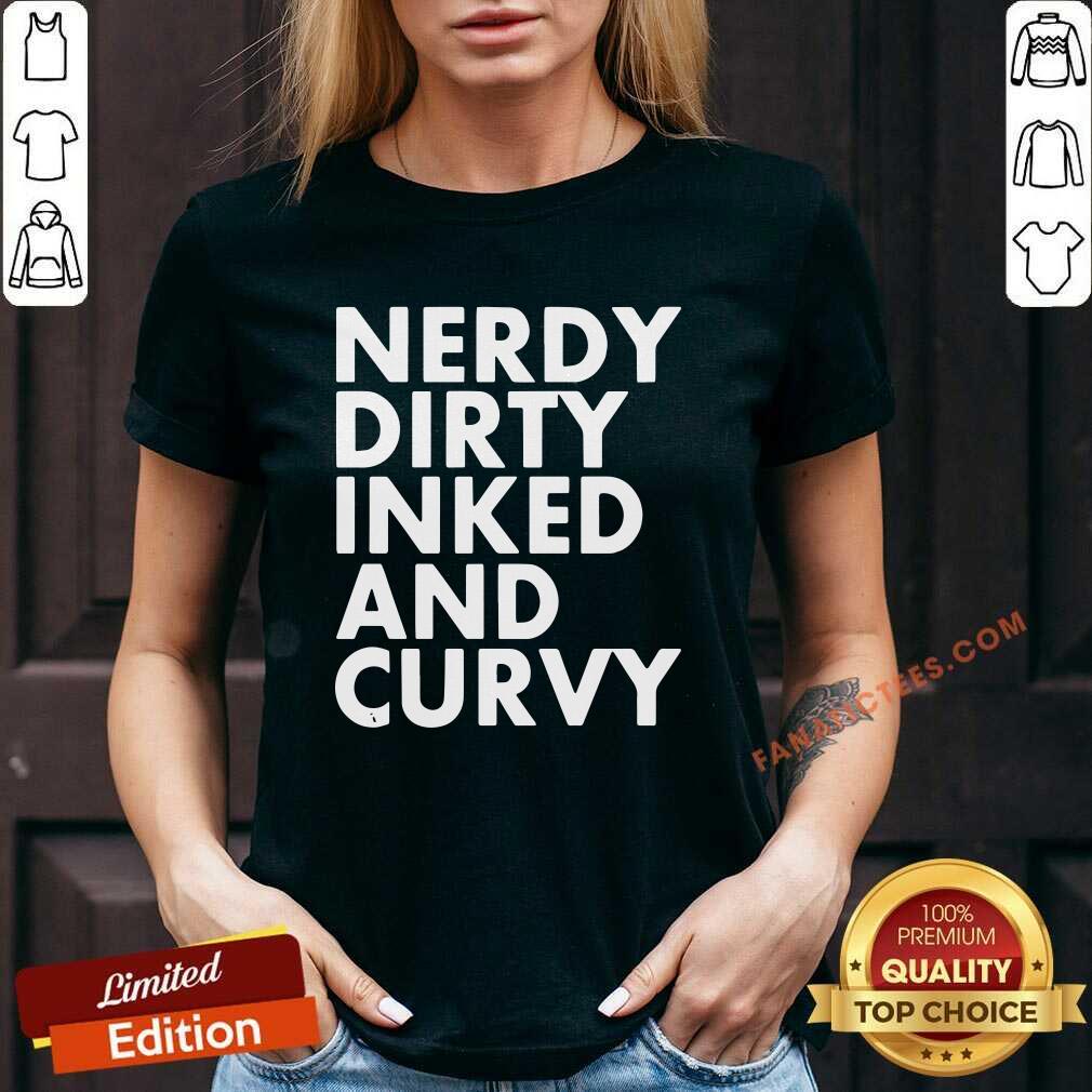 Pretty Nerdy Dirty Inked And Curvy Shirt
