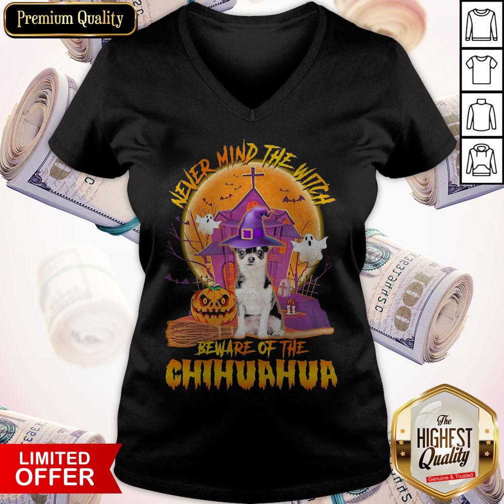 Pretty Never Mind The Witch Beware Of The Chihuahua Halloween Shirt