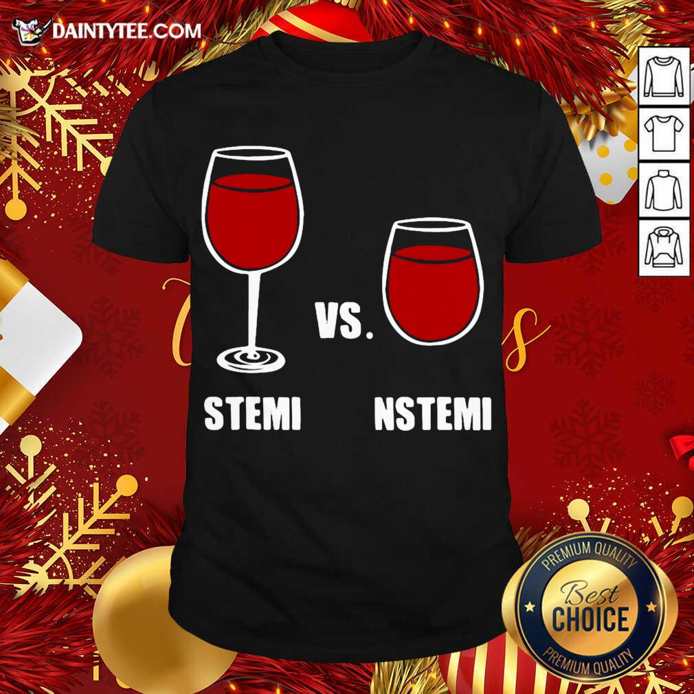 Pretty Nurse Anesthesia Humor Stemi Vs. Nstemi Shirt