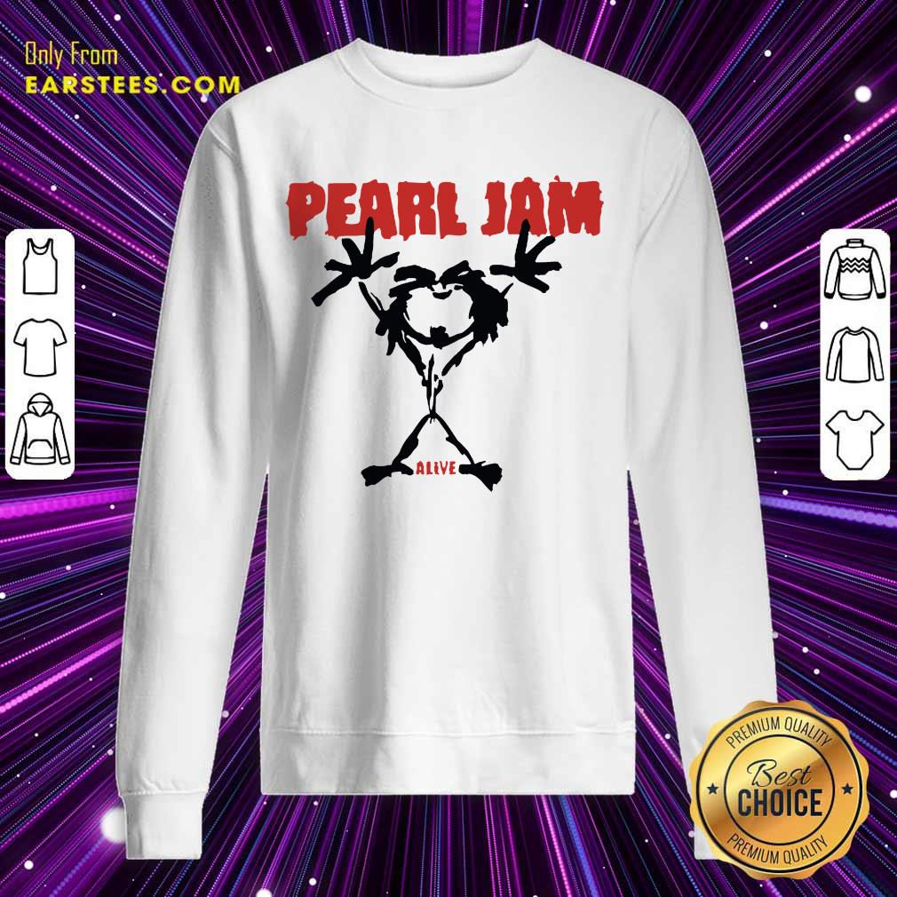 Pretty Pearl Jam Stickman Alive Excited Shirt