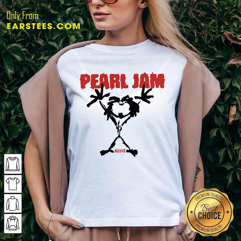 Pretty Pearl Jam Stickman Alive Excited Shirt