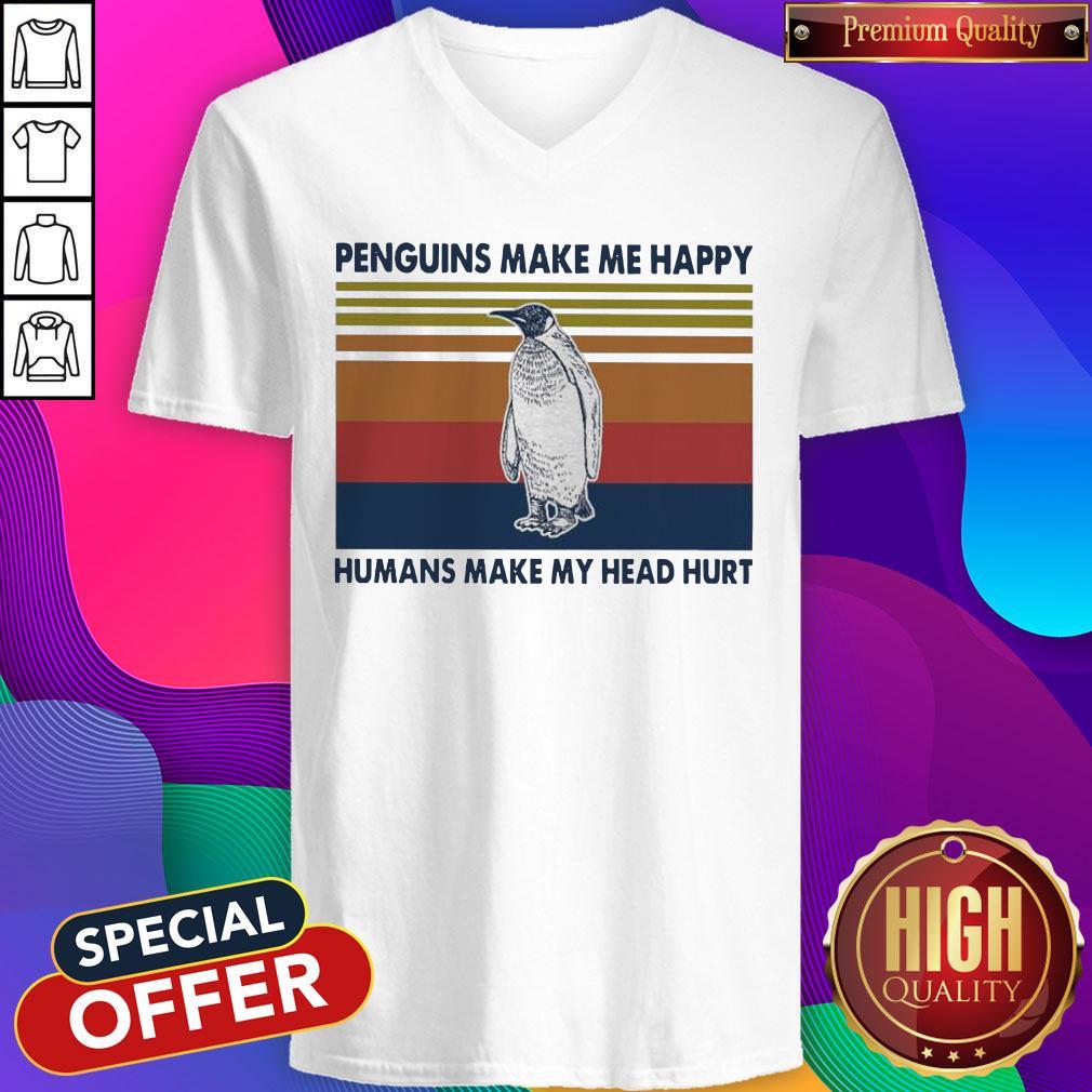 Pretty Penguins Make Me Happy Humans Make My Head Hurt Vintage Shirt