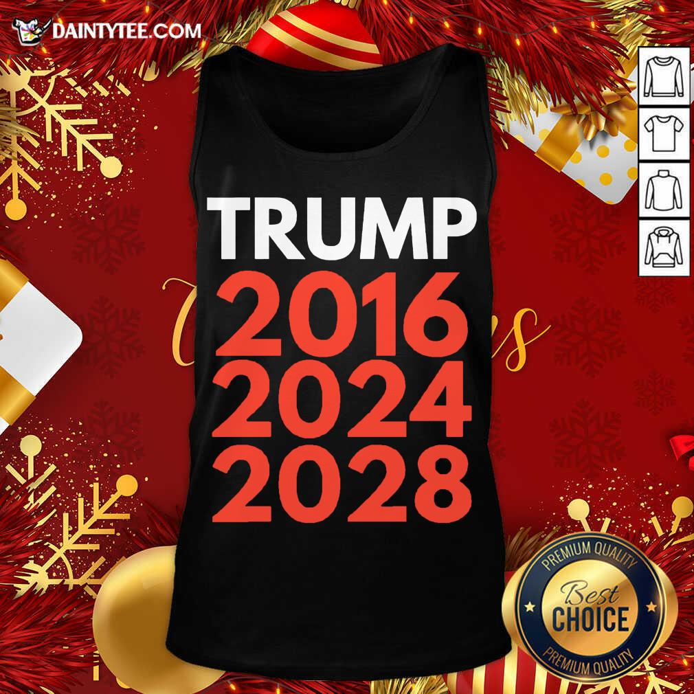 Pretty Re Election The Trump Trilogy 2016 2024 2028 Shirt