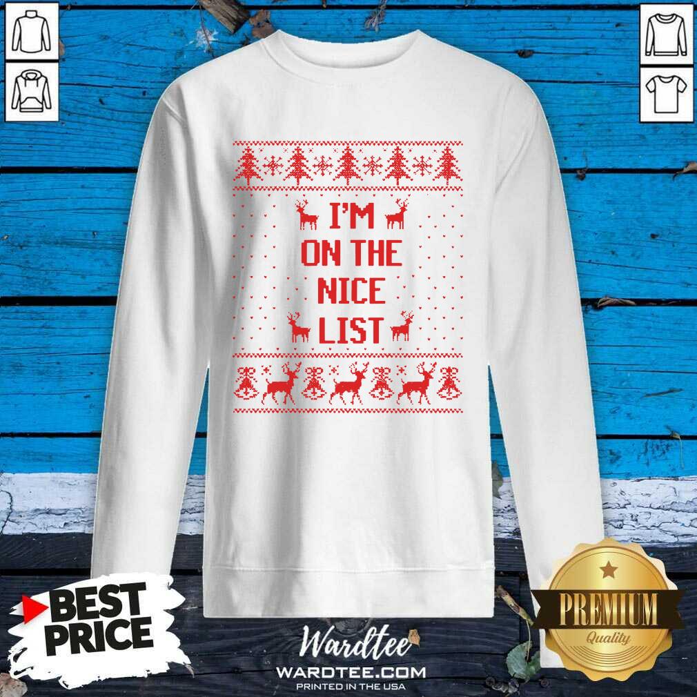 Pretty Reindeer I’m On The Nice List Ugly Christmas Shirt