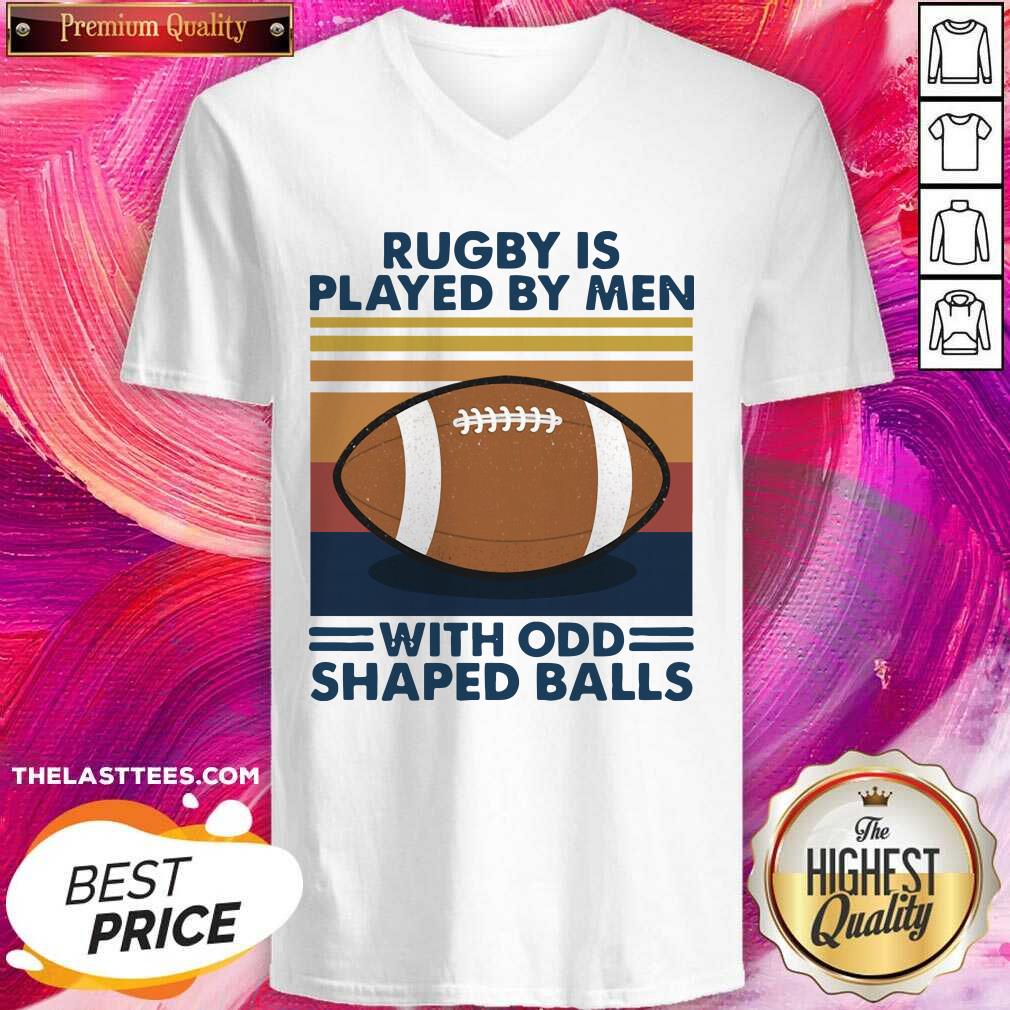 Pretty Rugby Is Played By Men With Odd Shaped Balls Vintage Retro Shirt
