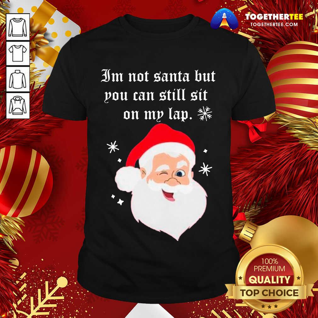 pretty-santa-claus-im-not-santa-but-you-can-still-sit-on-my-lap-christmas-shirt.jpg