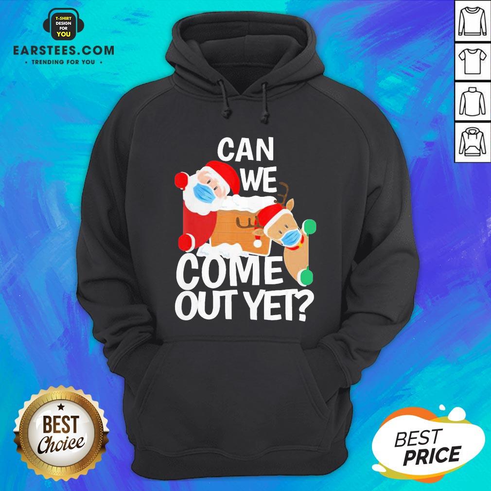 Pretty Santa Face Mask Can We Come Out Yet Shirt