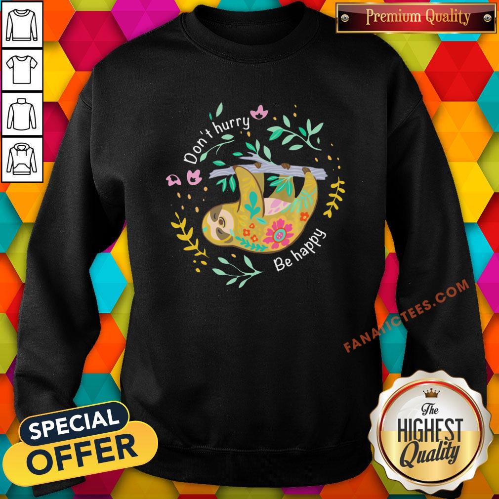 pretty-sloth-dont-hurry-be-happy-cute-lazy-sweatshirt.jpg