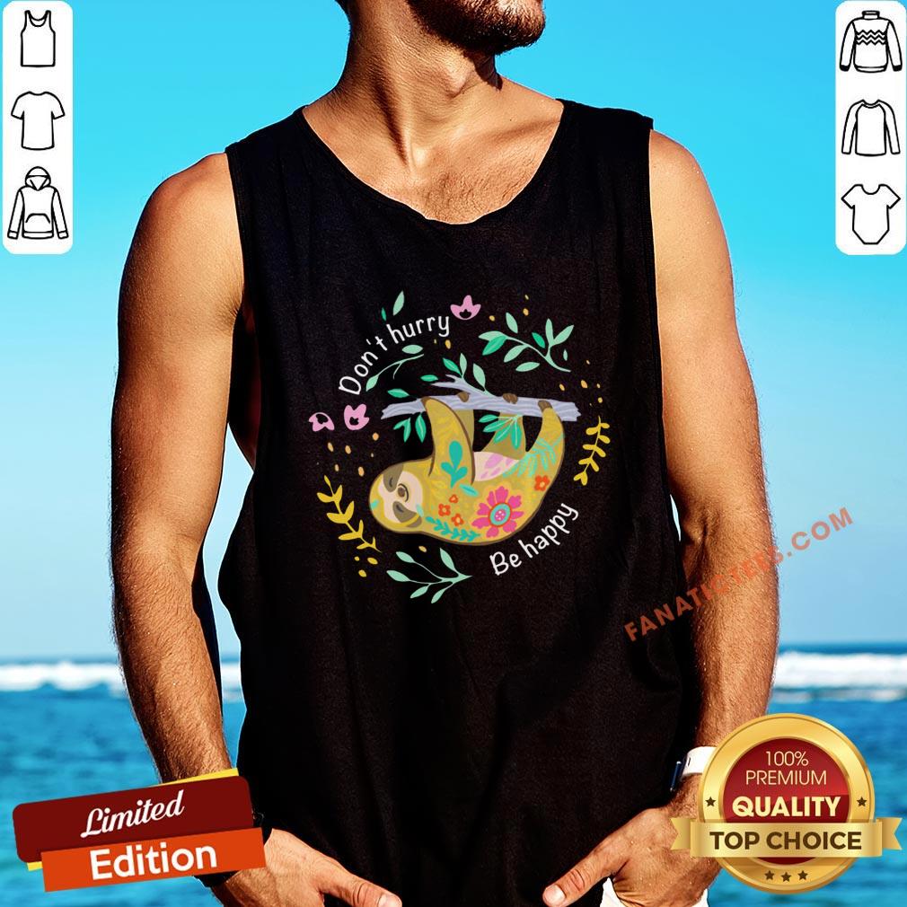 pretty-sloth-dont-hurry-be-happy-cute-lazy-tank-top.jpg