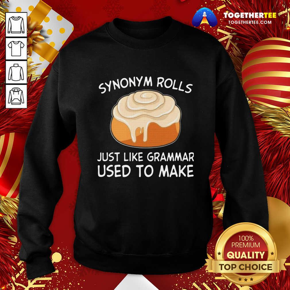 Pretty Synonym Rolls Just Like Grammar Used To Make Shirt