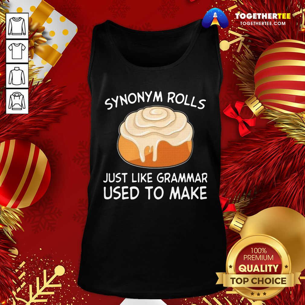 Pretty Synonym Rolls Just Like Grammar Used To Make Shirt
