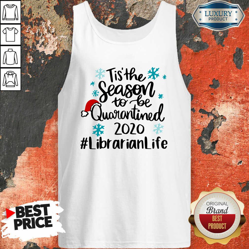 pretty-tis-the-season-to-be-quarantined-2020-librarian-life-merry-christmas-tank-top.jpg