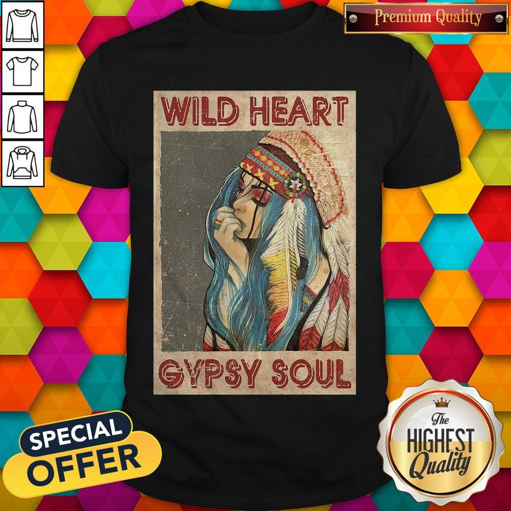 Pretty Wild Heart Gypsy Soul Shirt