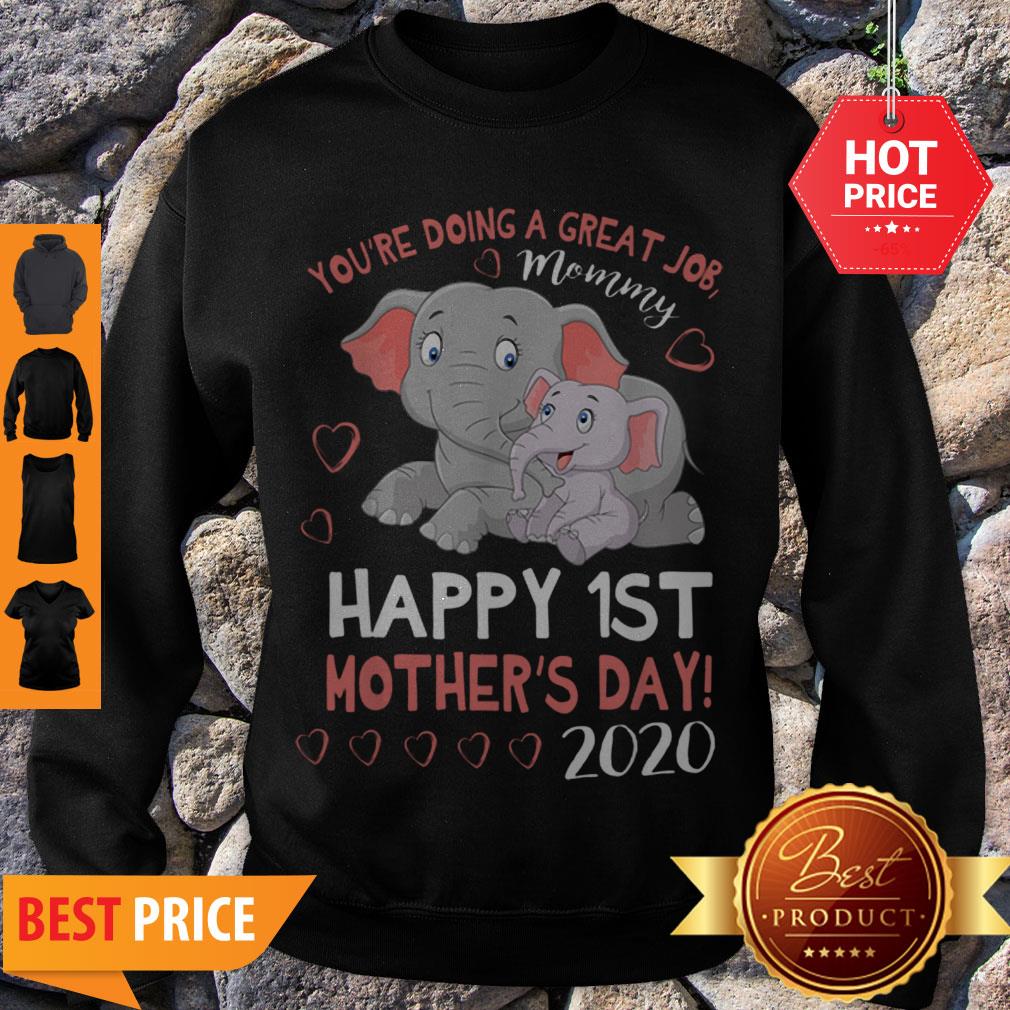 Pretty You’re Doing A Great Job Mommy Happy 1st Mother’s Day 2020 Shirt
