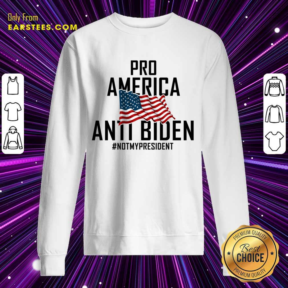 Pro America Anti Biden Not My President Shirt
