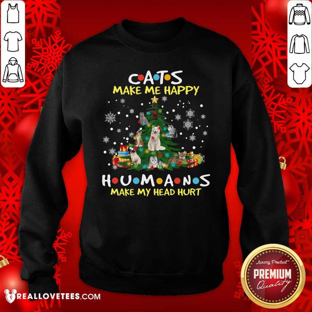 Pro Cats Make Me Happy Humans Make My Head Hurt Ugly Merry Christmas Shirt