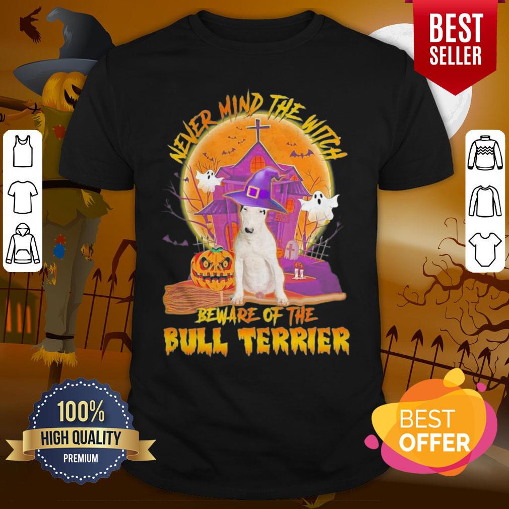 Pro Never Mind The Witch Beware Of The Bull Terrier Halloween Moon Shirt