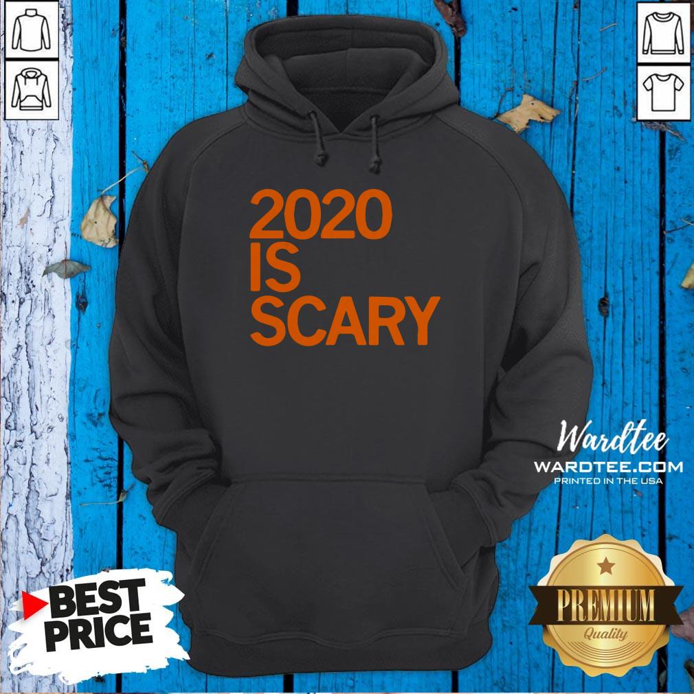 Pro Official 2020 Is Scary Shirt