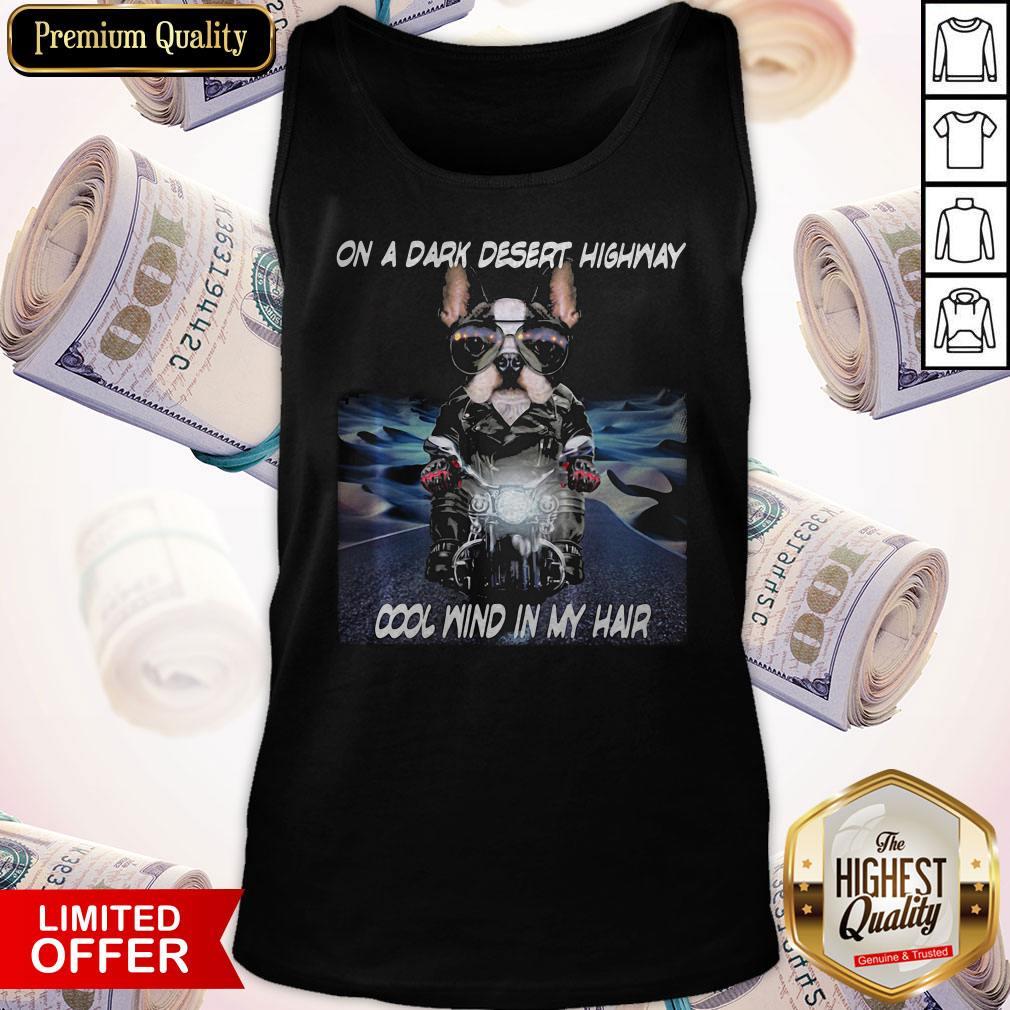 Pug Drive Motor On A Dark Desert Highway Cool Wind In My Hair shirt