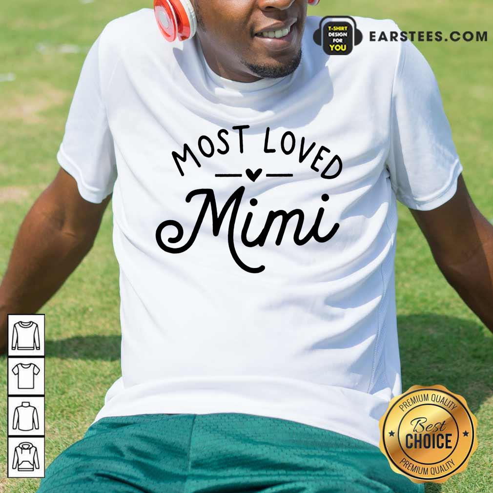 Pretty Most Loved Mimi Shirt