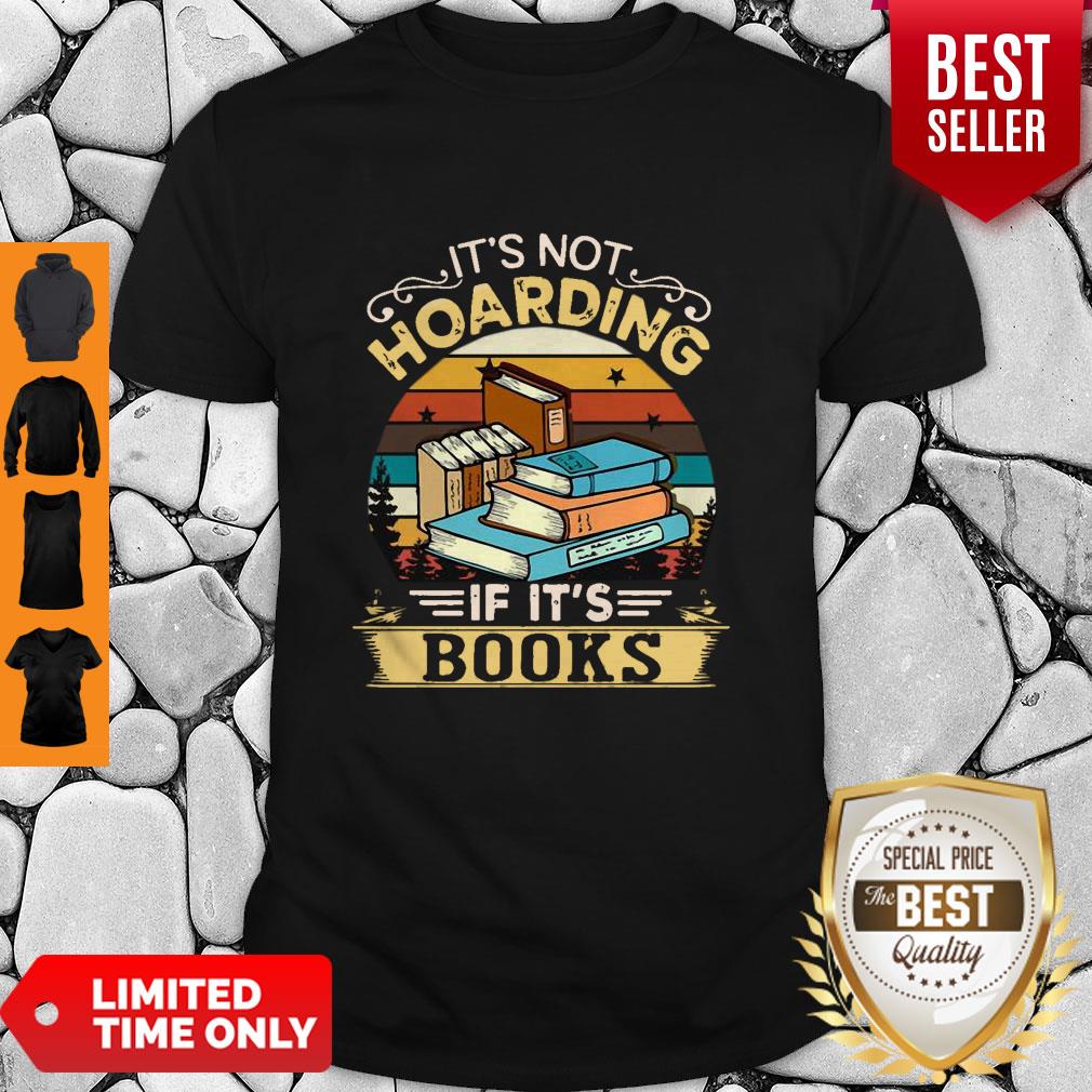 Premium It’s Not Hoarding If It’s Books Shirt
