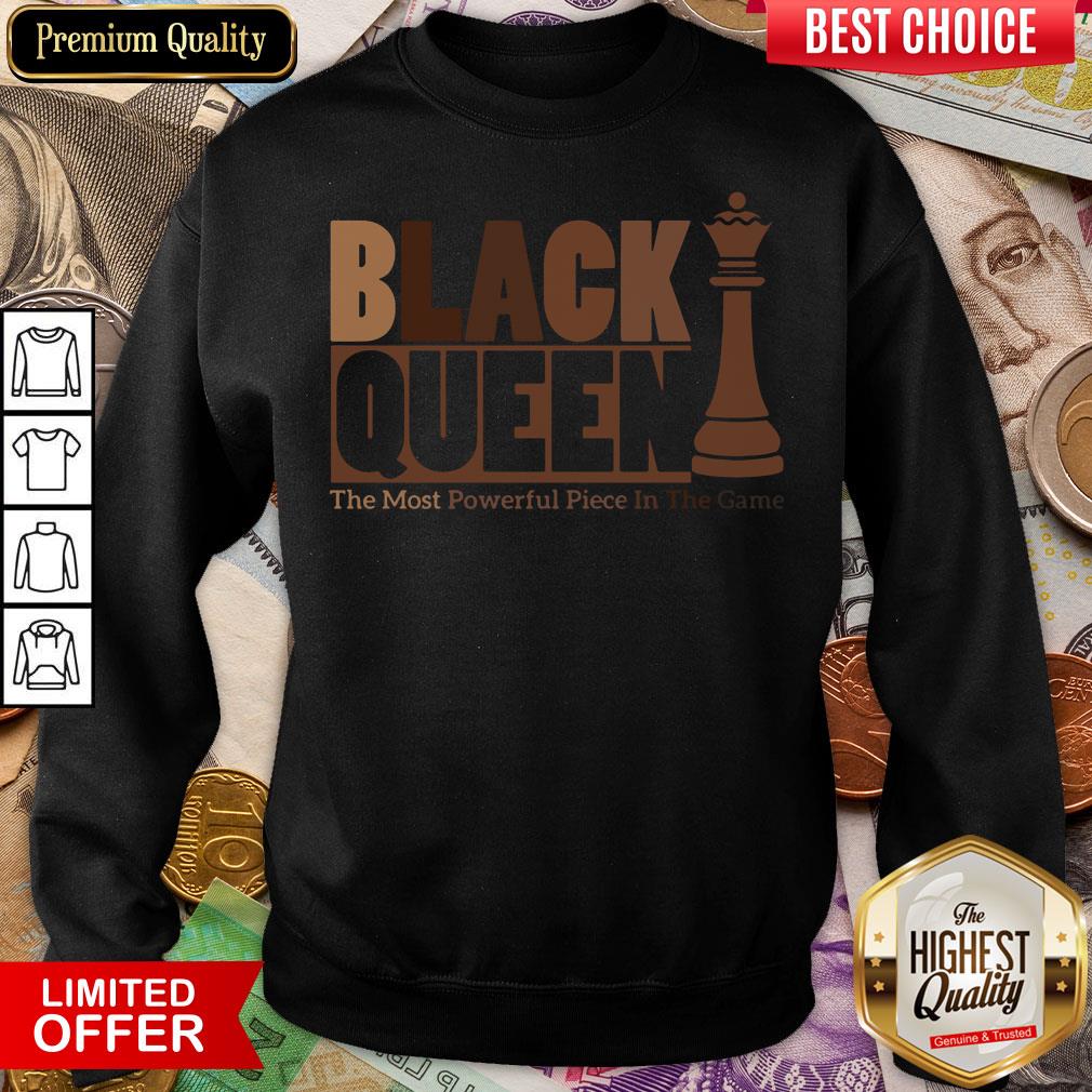 Nice Black Queen The Most Powerful Piece In The Game Shirt