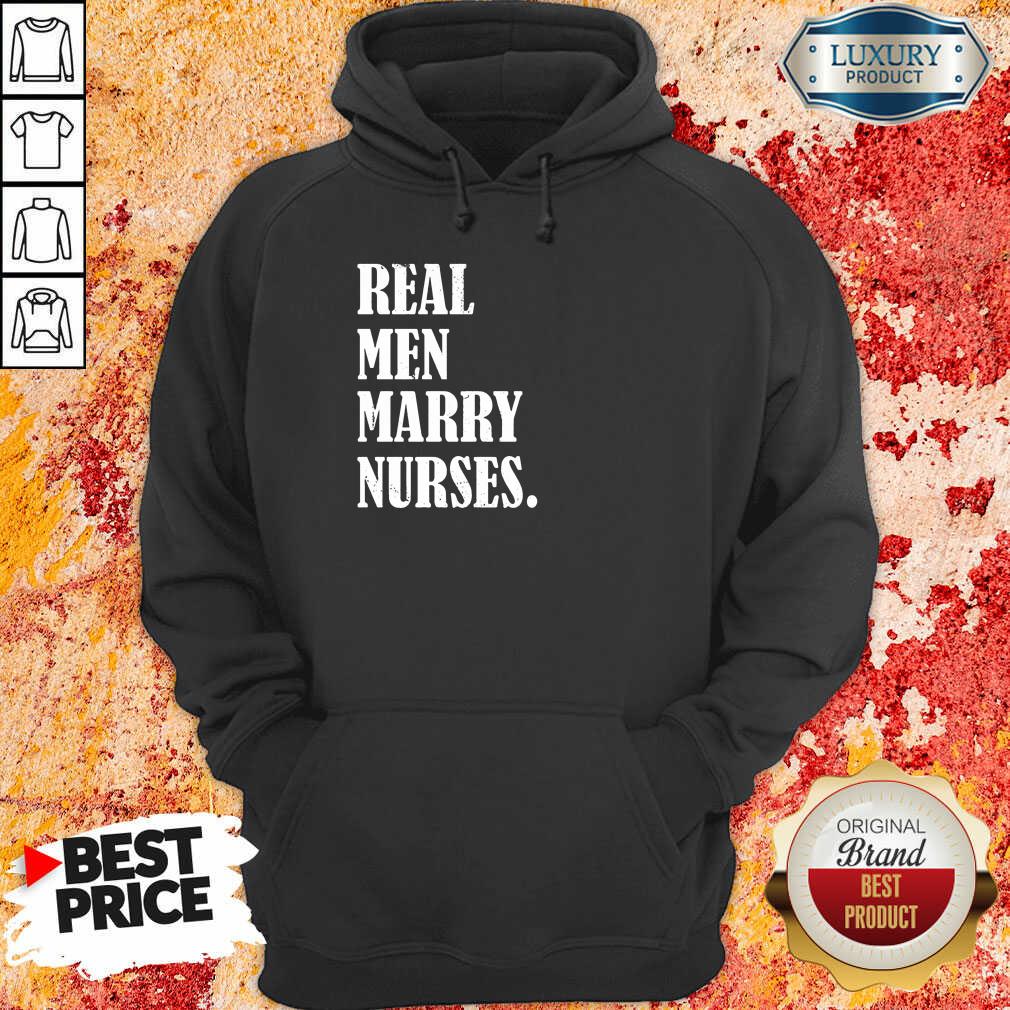 Real Men Marry Nurses Shirt
