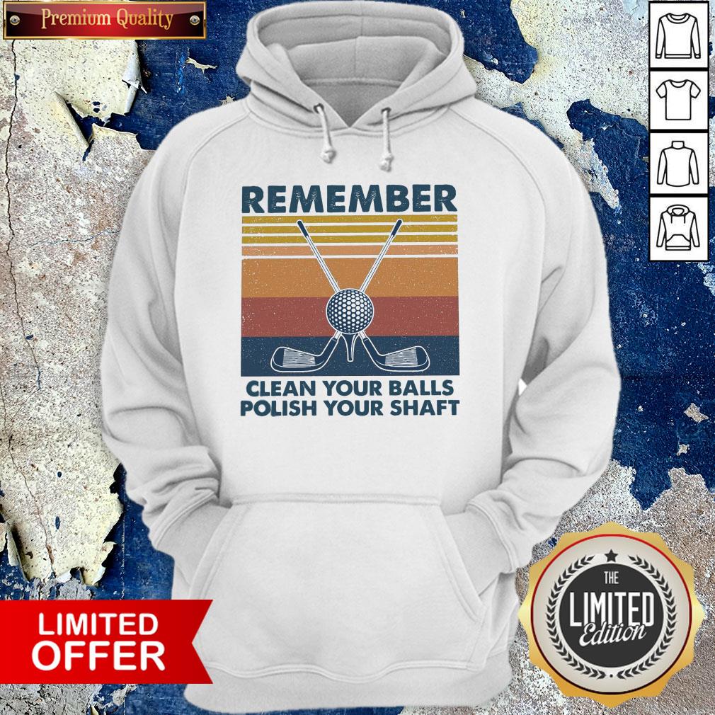 Remember Clean Your Balls Polish Your Shaft Vintage Shirt