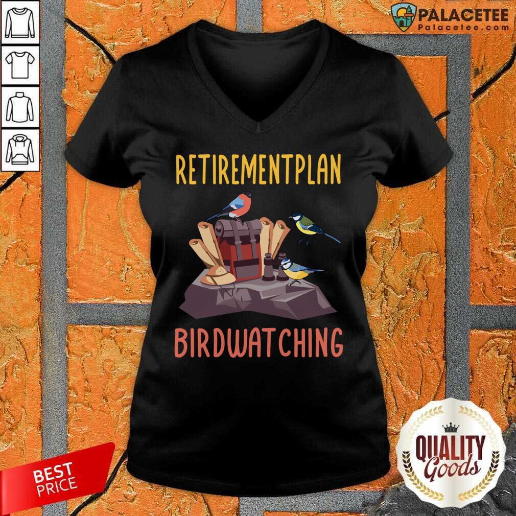 Retirement Plan Birdwatching Shirt