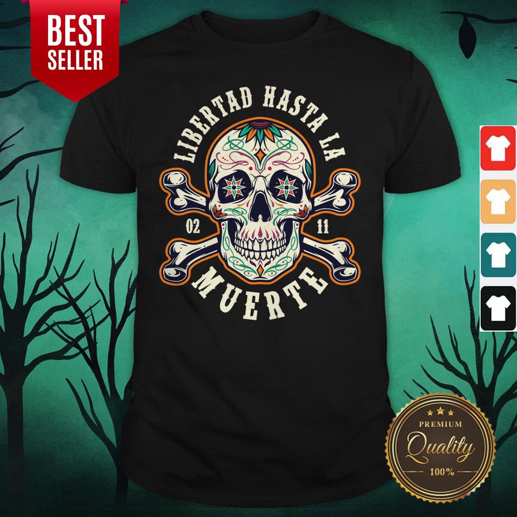 Retro Skull Libertad Hasta La Muerte Shirt