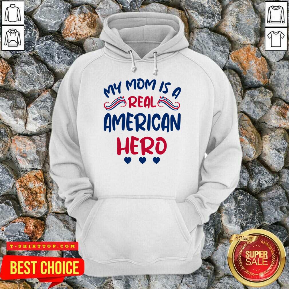 My Mom Is A Real American Hero Shirt