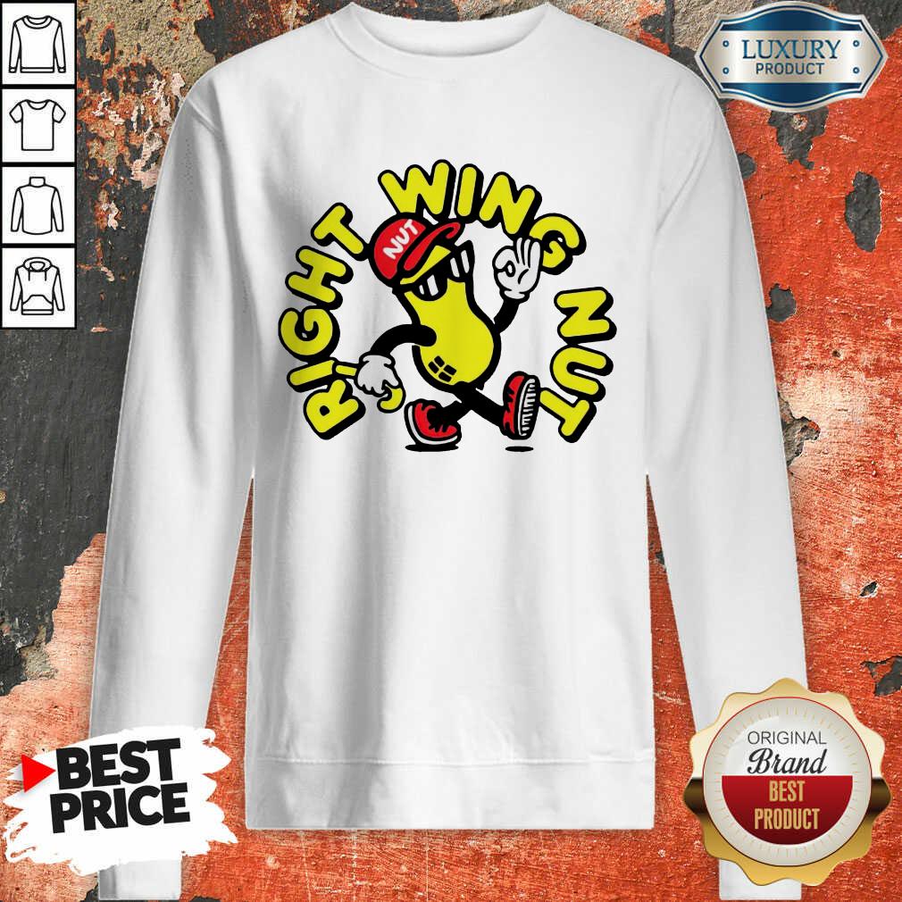Right Wing Nut Shirt