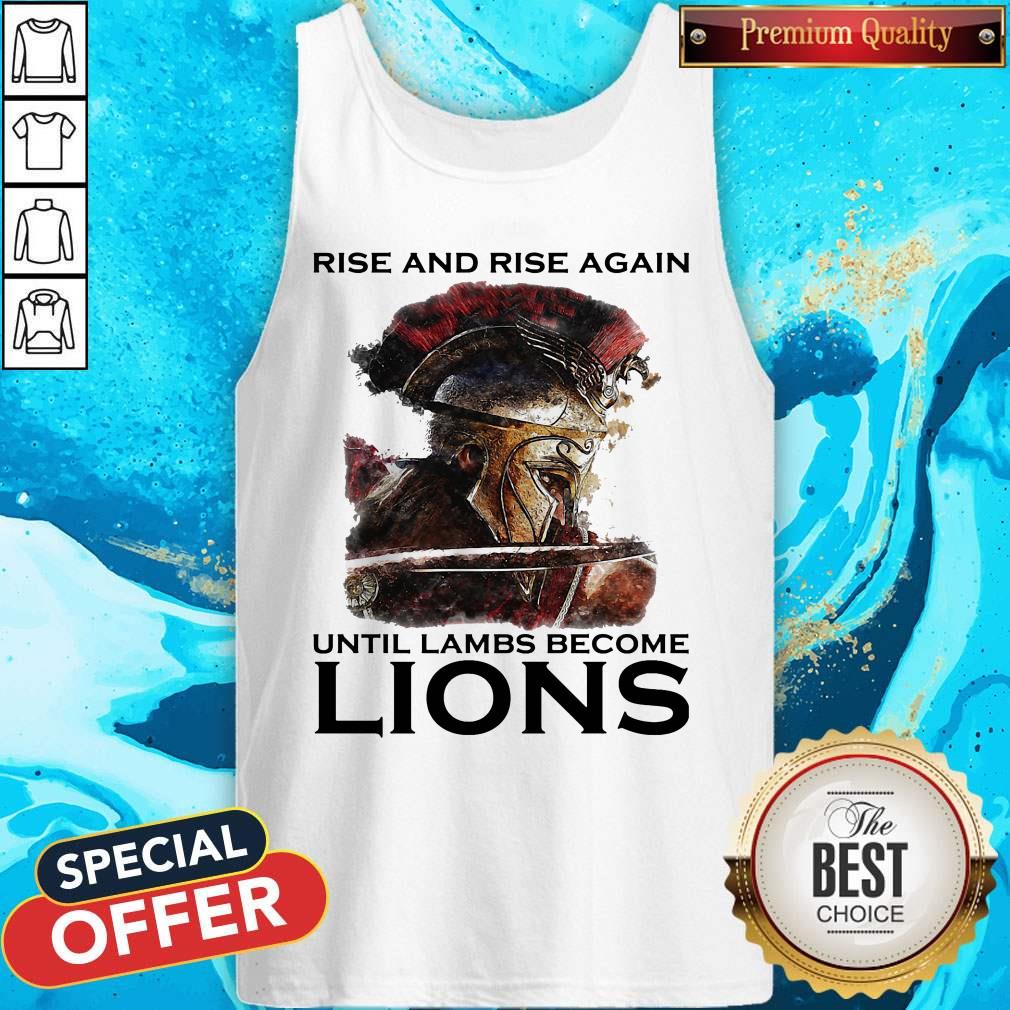 Rise And Rise Again Until Lambs Become Lions Combatant shirt
