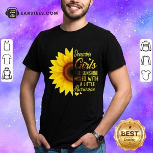 Good December Girls Are Sunshine Mixed Hurricane Sunflower Shirt