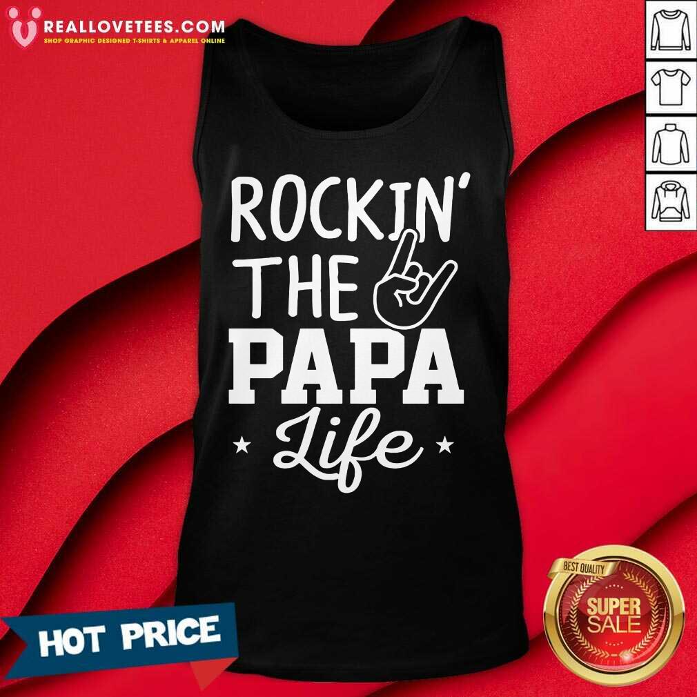 Rockin The Papa Life Shirt