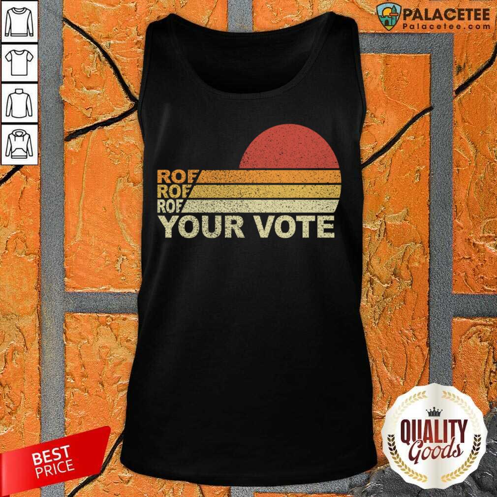 Roe Roe Roe Your Vote Vintage Shirt