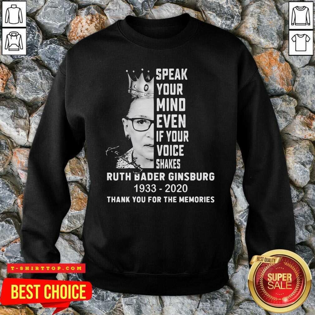 ruth-bader-ginsburg-speak-your-mind-even-if-your-voice-shakes-thank-you-for-the-memories-signature-sweatshirt.jpg