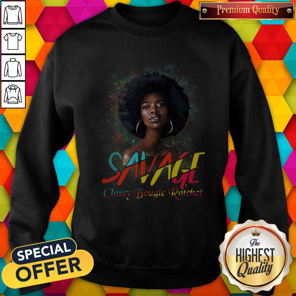 Savage Classy Bougie Ratchet Color Girl Shirt
