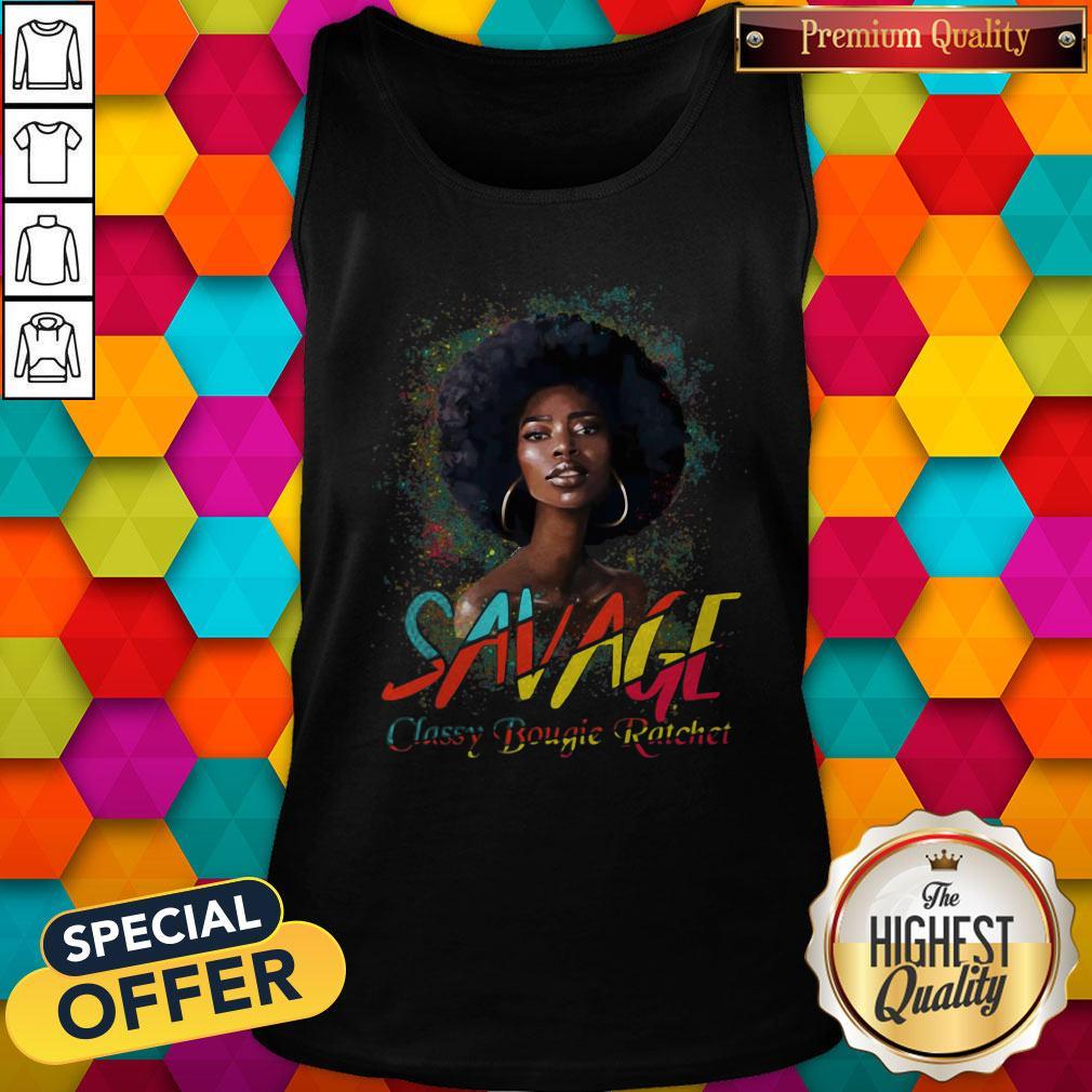 Savage Classy Bougie Ratchet Color Girl Shirt