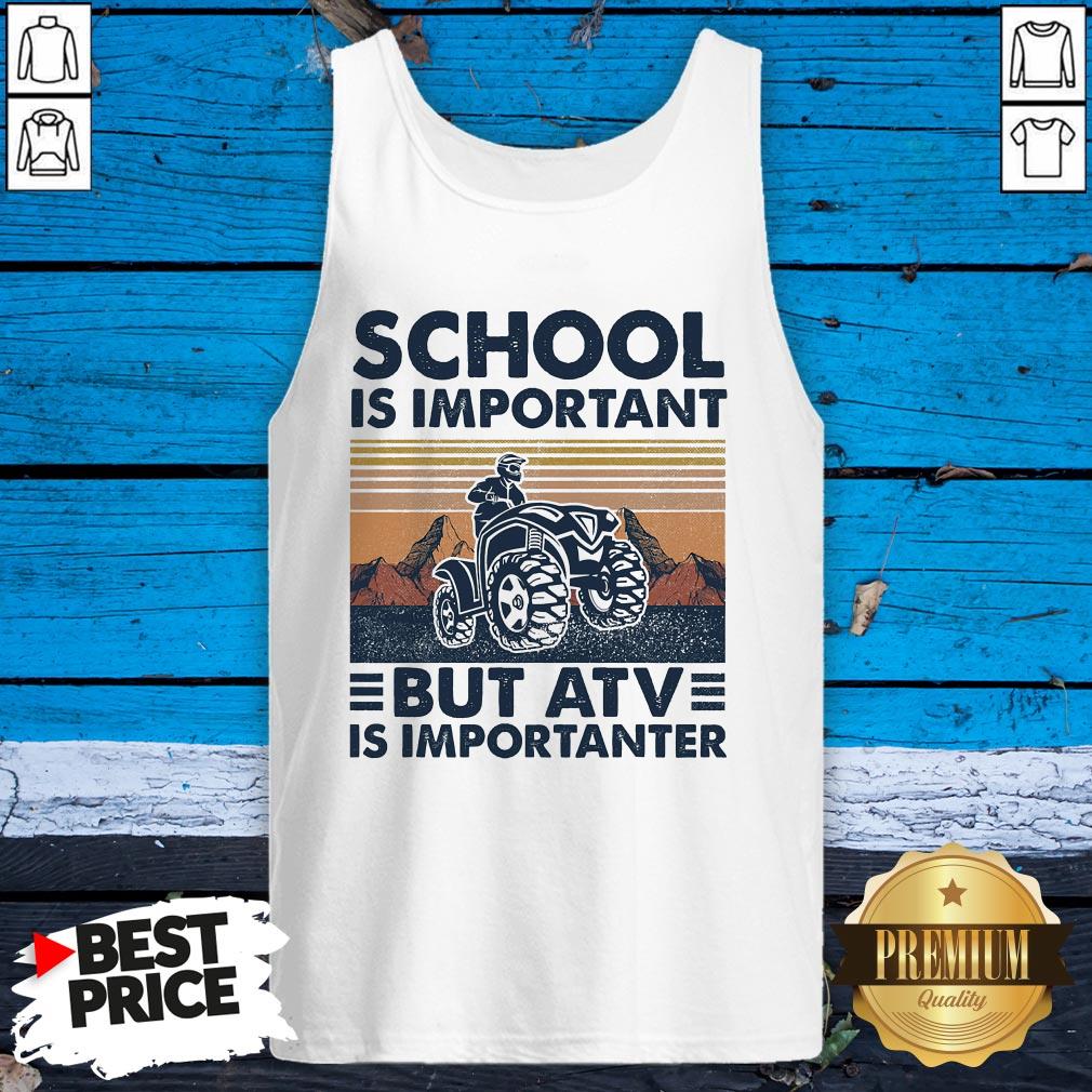 School Is Important But Atv Is Importanter Shirt