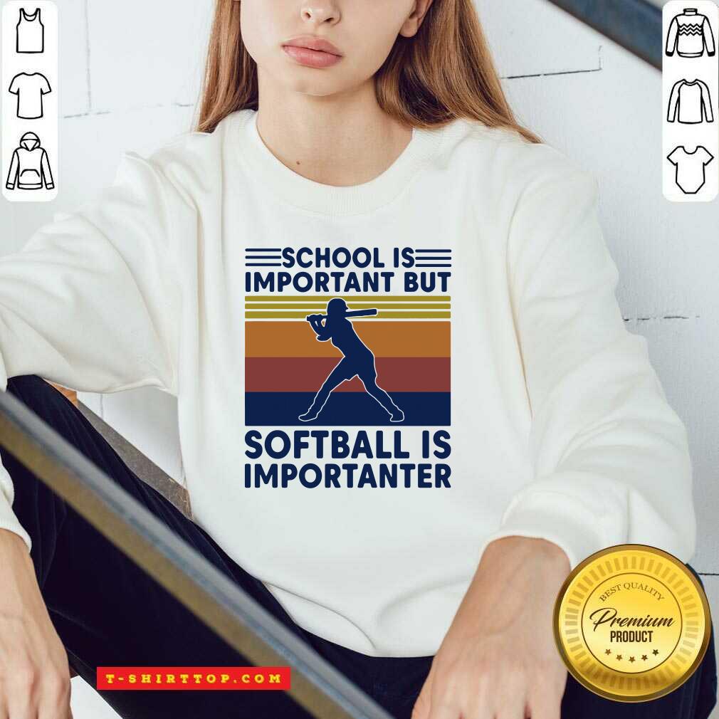 School Is Important But Softball Is Importanter Vintage Shirt