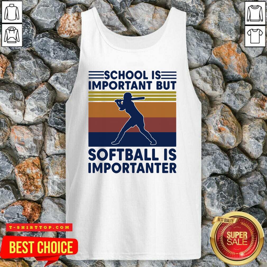 School Is Important But Softball Is Importanter Vintage Shirt