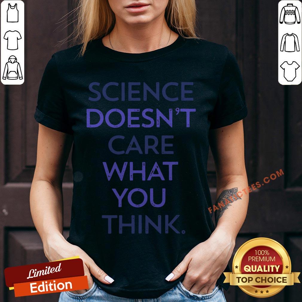 science-doesnt-care-what-you-think-v-neck.jpg